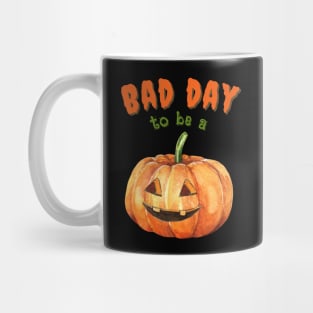 Bad Day To Be A Pumpkin Mug